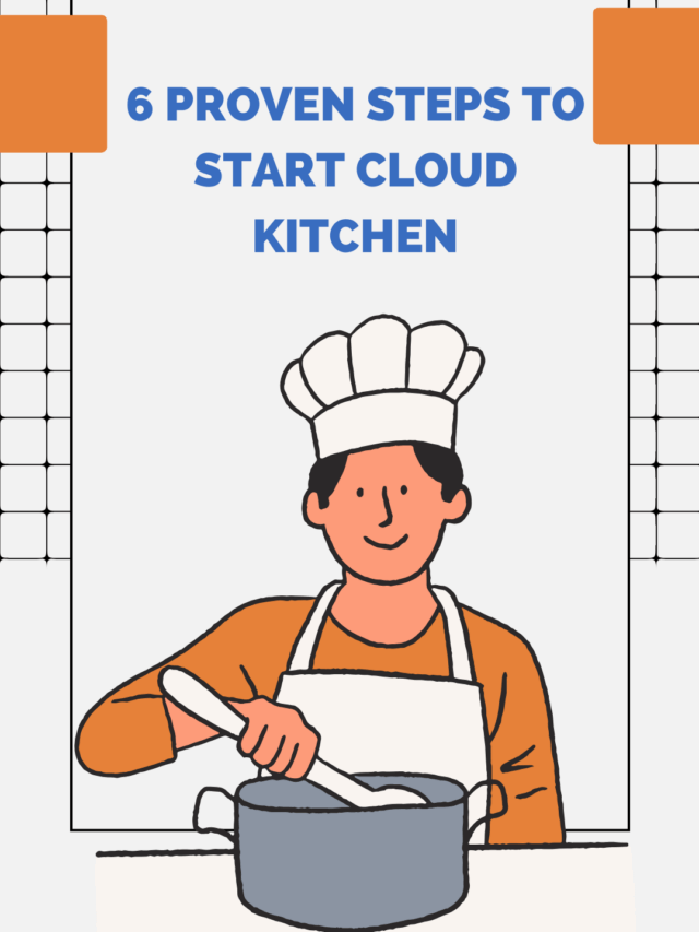 6 Proven Steps to Start Cloud Kitchen